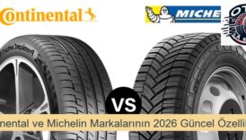 Continental ve Michelin Markalarının 2026 Güncel Özellikleri